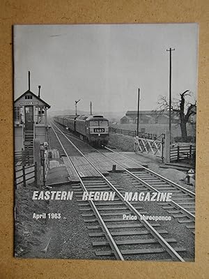 Seller image for Eastern Region Magazine. April 1963. for sale by N. G. Lawrie Books