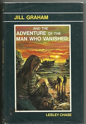 Bild des Verkufers fr Jill Graham and the Adventure of the Man Who Vanished zum Verkauf von Sean Bourke