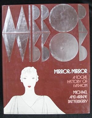 Immagine del venditore per MIRROR MIRROR. A Social History of Fashion venduto da A&F.McIlreavy.Buderim Rare Books