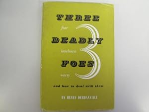 Image du vendeur pour Three Deadly Foes and how to deal with them mis en vente par Goldstone Rare Books