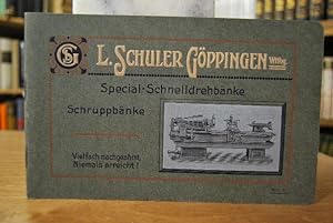 Special-Schnelldrehbänke Schruppbänke. Verkaufskatalog der Louis Schuler Werkzeugmaschinenfabrik ...