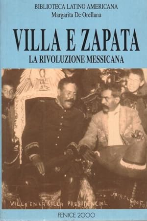 Bild des Verkufers fr Villa e Zapata. La rivoluzione messicana zum Verkauf von Di Mano in Mano Soc. Coop