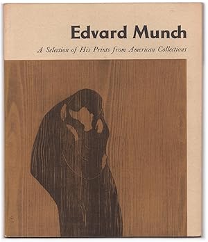 Image du vendeur pour Edvard Munch, A Selection of his Prints from American Collections. The Museum of Modern Art , New York [MOMA]. mis en vente par Orpheus Books