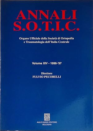 Annali S.O.T.I.C. Organo Ufficiale della Società di Ortopedia e Traumatologia dell'Italia Central...