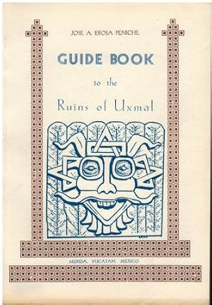 Imagen del vendedor de Guide Book to the Ruins of Uxmal. a la venta por Antiquariat Appel - Wessling