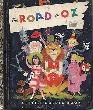 Seller image for THE ROAD TO OZ - A LITTLE GOLDEN BOOK for sale by MARIE BOTTINI, BOOKSELLER