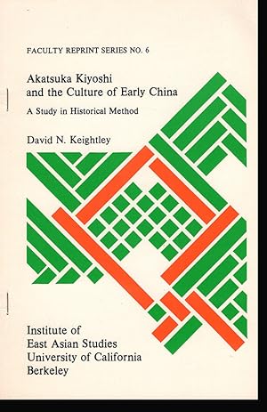 Image du vendeur pour Review Article: Akatsuka Kiyoshi and the Culture of Early China: A Study in Historical Method (Faculty Reprint Series No. 6) mis en vente par Diatrope Books