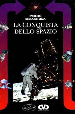 Seller image for La conquista dello spazio. for sale by FIRENZELIBRI SRL