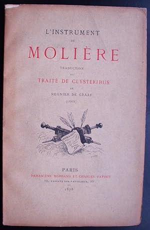 L'Instrument De Moliere. Traduction Du Traite De Clysteribus De Regnier De Graaf