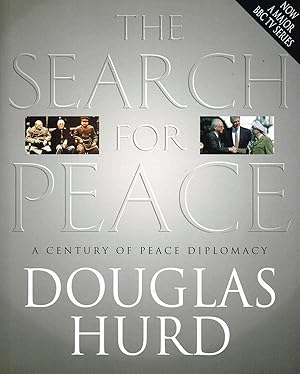 Imagen del vendedor de The Search For Peace : A Century Of Peace Diplomacy : a la venta por Sapphire Books