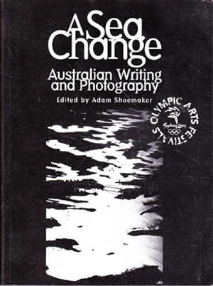 Seller image for A Sea Change: Australian Writing and Photography for sale by Goulds Book Arcade, Sydney