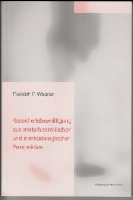 Seller image for Krankheitsbewltigung aus metatheoretischer und methodologischer Perspektive. for sale by Antiquariat ExLibris Erlach Eberhard Ott