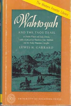 Seller image for WAH-TO-YAH.; And the Taos Trail for sale by High-Lonesome Books