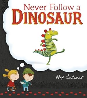 Imagen del vendedor de Never Follow a Dinosaur (Paperback) a la venta por AussieBookSeller