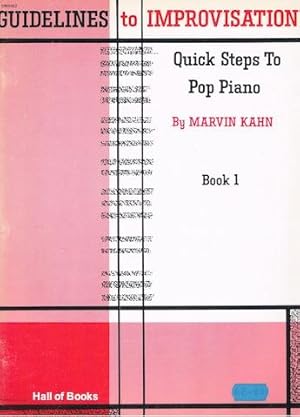 Guidelines to Improvisation: Quick Steps To Pop Piano. Book 1