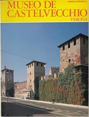 Bild des Verkufers fr Museo de Castelvecchio Verona. Lengua Espanola zum Verkauf von Graphem. Kunst- und Buchantiquariat