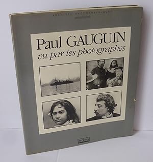 Image du vendeur pour Paul Gauguin vu par les photogrpahes. Prfcae de Paul-Ren Gauguin. Archives photographiques. Edita. 1988. mis en vente par Mesnard - Comptoir du Livre Ancien