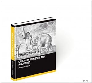 Bild des Verkufers fr Kaneel en olifanten Sri Lanka en Nederland sinds 1600 zum Verkauf von BOOKSELLER  -  ERIK TONEN  BOOKS