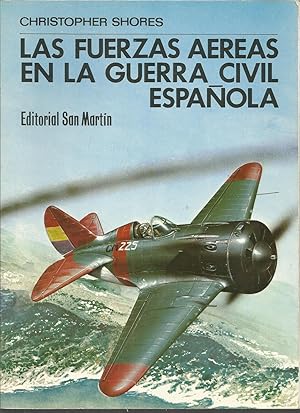 Seller image for LAS FUERZAS AEREAS EN LA GUERRA CIVIL ESPAOLA -ilustraciones b/n y color for sale by CALLE 59  Libros