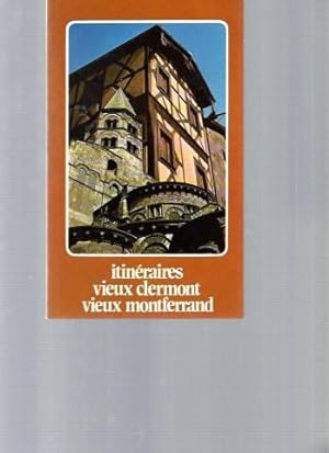Itinéraires Vieux Clemont - Vieux Montferrant. Guide