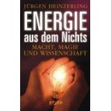 Energie aus dem Nichts Macht, Magie und Wiussenschaft