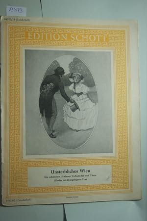 Edition Schott 04022/23 Unsterbliches Wien Urwiener Volkslieder und Tänze