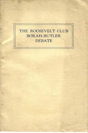 The Roosevelt Club Borah-Butler Debate, Symphony Hall, Boston, April 8, 1927