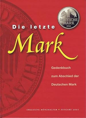 Die letzte Mark. Gedenkbuch zum Abschied der Deutschen Mark. Inklusive Münzhalter.