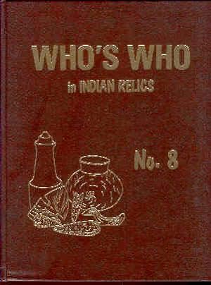 WHO'S WHO IN INDIAN RELIC VOL 8 