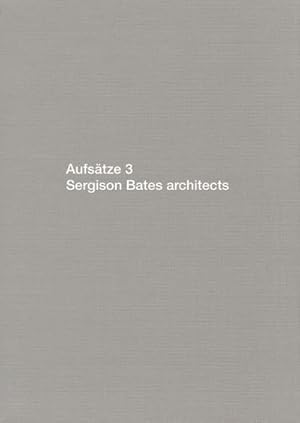 Seller image for Aufstze 3 : Sergison Bates architects for sale by AHA-BUCH GmbH