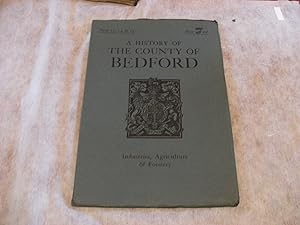 Bild des Verkufers fr A HISTORY OF THE COUNTY OF BEDFORD. Parts 13,14,15: INDUSTRIES, AGRICULTURE & FORESTRY. The Victoria History of the County of Bedford, Edited by William Page. Bedfordshire zum Verkauf von Andrew Johnson Books