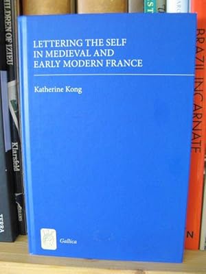 Bild des Verkufers fr Lettering the Self in Medieval and Early Modern France zum Verkauf von PsychoBabel & Skoob Books