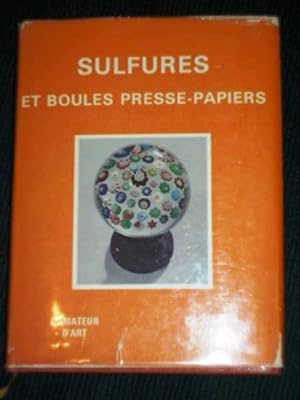Les Sulfures et Boules Presse-Papiers