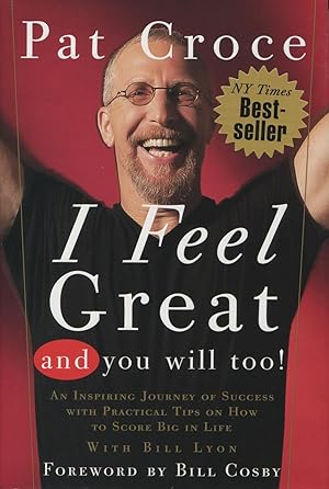 Immagine del venditore per I Feel Great and You Will Too!: An Inspiring Journey of Success With Practical Tips on How to Score Big in Life venduto da Kenneth A. Himber