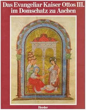 Bild des Verkufers fr Das Evangeliar Kaiser Ottos III. im Domschatz zu Aachen. Mit 36 Farbtafeln, fotografiert von Ann Mnchow, und 22 Schwarzweissabbildungen. zum Verkauf von Antiquariat Lenzen