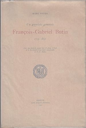 Un patriote genevois: François-Gabriel Butin 1753-1836