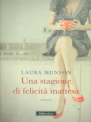 Seller image for Una stagione di felicita' inatessa for sale by Librodifaccia