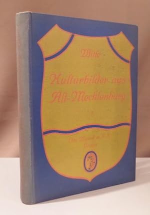 Kulturbilder aus Alt-Mecklenburg. Erster Band (von 2).