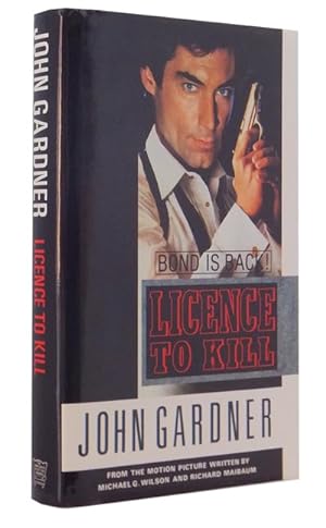 Bild des Verkufers fr James Bond: Licence to Kill. From the motion picture written by Michael G. Wilson and Richard Maibaum zum Verkauf von Adrian Harrington Ltd, PBFA, ABA, ILAB