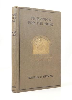 Bild des Verkufers fr Television for the Home. The Wonders of "Seeing by Wireless" zum Verkauf von Adrian Harrington Ltd, PBFA, ABA, ILAB