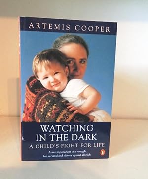 Seller image for Watching in the Dark - a Child's Fight for Life for sale by BRIMSTONES