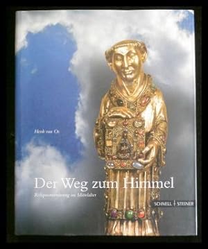 Image du vendeur pour Der Weg zum Himmel: Reliquienverehrung im Mittelalter mis en vente par ANTIQUARIAT Franke BRUDDENBOOKS
