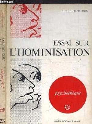 Seller image for ESSAI SUR L'HOMINISATION - PSYCHOLOGIE ET BIOLOGIE for sale by Le-Livre