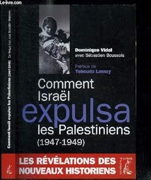 Seller image for COMMENT ISRAEL EXPULSA LES PALESTINIENS (1947-1949) - LES REVELATIONS DES NOUVEAUX HISTORIENS for sale by Le-Livre