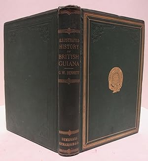 An Illustrated History of British Guiana compiled from various authorities, illustrated with phot...