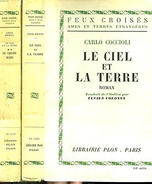 Image du vendeur pour LE CIEL ET LA TERRE - 2 VOLUMES - TOMES I+II - LE CAILLOU BLANC - COLLECTION FEUX CROISES mis en vente par Le-Livre