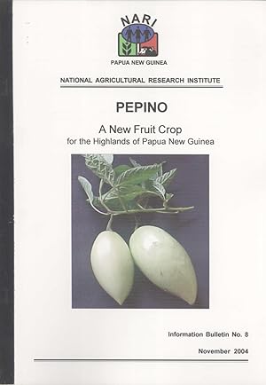 Image du vendeur pour Pepino: A New Fruit Crop for the Highlands of Papua New Guinea (NARI Information Bulletin Series, 8) mis en vente par Masalai Press