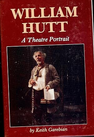 Imagen del vendedor de WILLIAM HUTT: A THEATRE PORTRAIT a la venta por Antic Hay Books