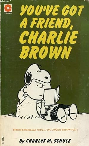Seller image for YOU'VE GOT A FRIEND CHARLIE BROWN for sale by Le-Livre