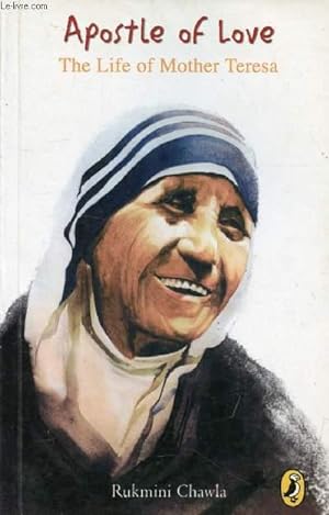 Seller image for APOSTLE OF LOVE, THE LIFE OF MOTHER TERESA for sale by Le-Livre